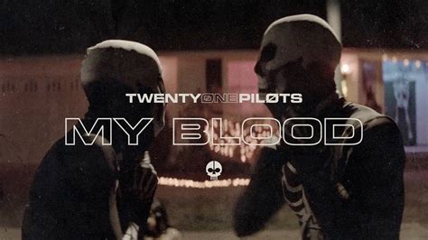 twenty one pilots – My Blood Lyrics